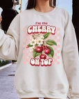 I'm the Cherry on Top Graphic Fleece Sweatshirts