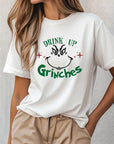 PLUS Drink Up Grinches Graphic Tee