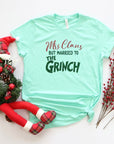 Mrs. Clause Married to the Grinch Graphic Tee