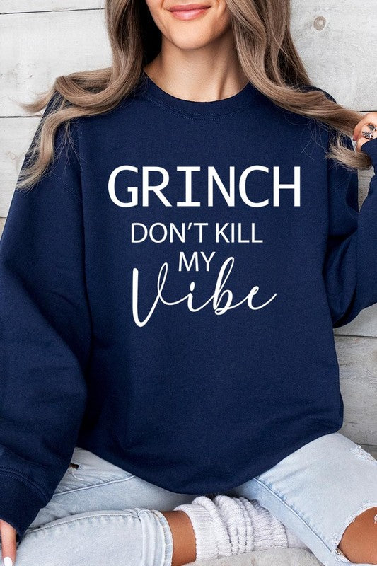 Grinch Don&#39;t Kill My Vibe Graphic Sweatshirts