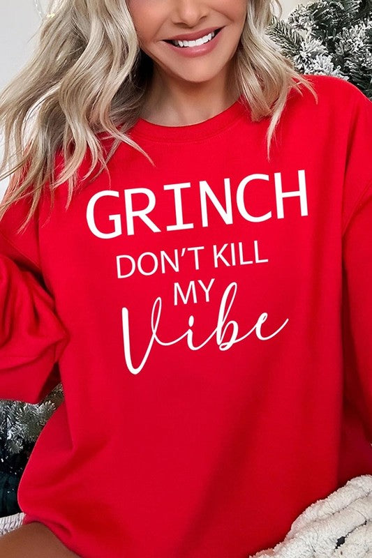 Grinch Don&#39;t Kill My Vibe Graphic Sweatshirts