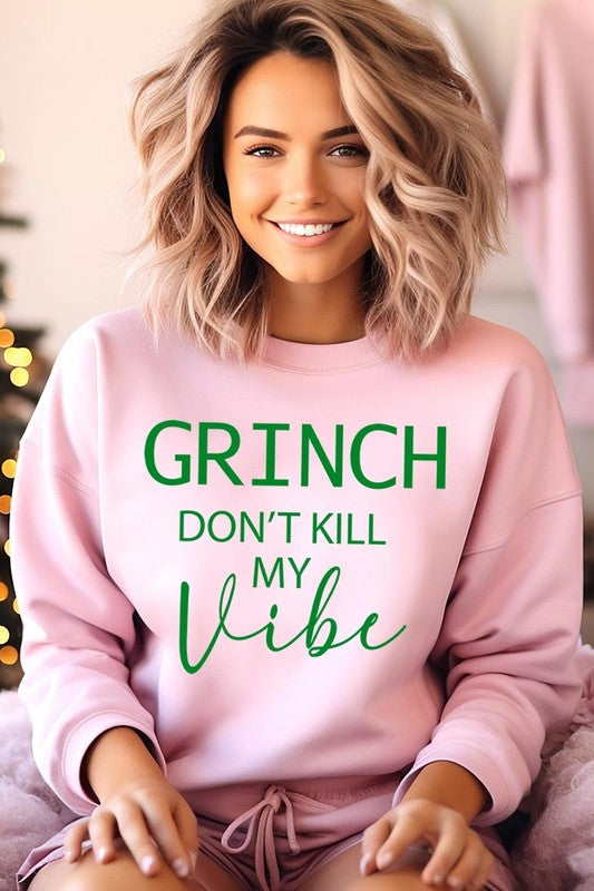 Grinch Don&#39;t Kill My Vibe Graphic Sweatshirts