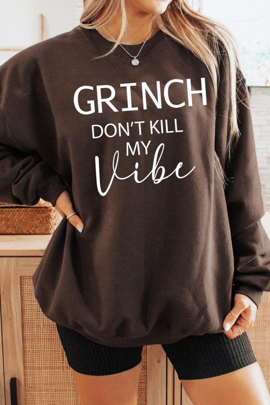 Grinch Don&#39;t Kill My Vibe Graphic Sweatshirts