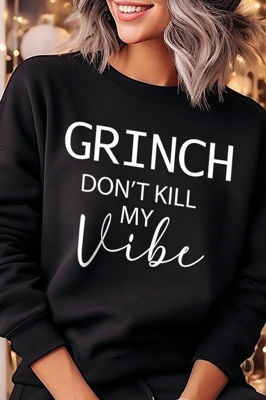 Grinch Don&#39;t Kill My Vibe Graphic Sweatshirts