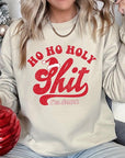 Ho Ho Ho Holy Shit Graphic Fleece Sweatshirts