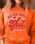 Ho Ho Ho Holy Shit Graphic Fleece Sweatshirts