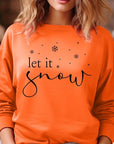 Let it Snow Graphic Fleece Sweatshirts