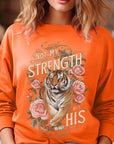 Not My Strength But His Tiger Graphic Sweatshirts