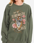 Not My Strength But His Tiger Graphic Sweatshirts