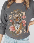 Not My Strength But His Tiger Graphic Sweatshirts