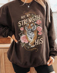 Not My Strength But His Tiger Graphic Sweatshirts