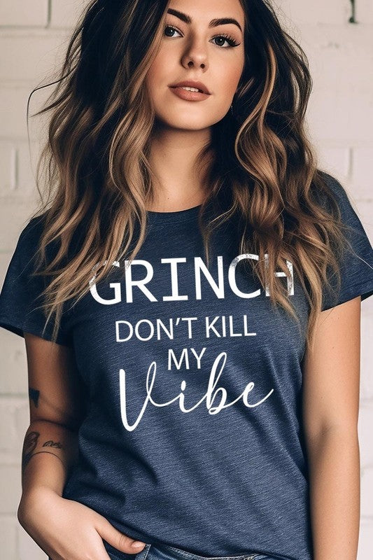 Grinch Don&#39;t Kill My Vibe Graphic Tee