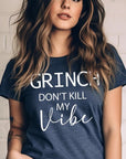 Grinch Don't Kill My Vibe Graphic Tee