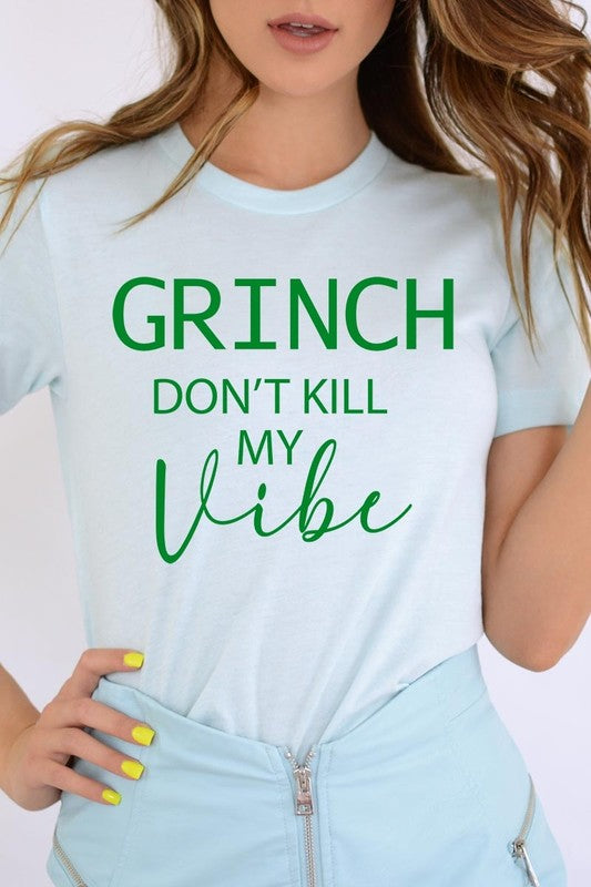 Grinch Don&#39;t Kill My Vibe Graphic Tee