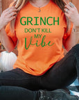 Grinch Don't Kill My Vibe Graphic Tee