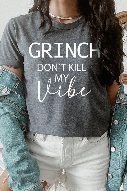 Grinch Don&#39;t Kill My Vibe Graphic Tee