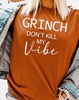 Grinch Don't Kill My Vibe Graphic Tee