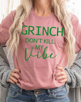 Grinch Don't Kill My Vibe Graphic Tee