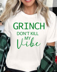 Grinch Don't Kill My Vibe Graphic Tee