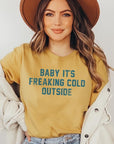 Baby It's Freaking Cold Outside Graphic Tee