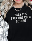 Baby It's Freaking Cold Outside Graphic Tee