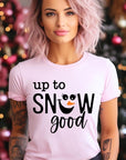 Up To Snow Good Graphic Tee