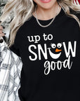 Up To Snow Good Graphic Tee