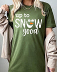 Up To Snow Good Graphic Tee