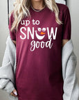 Up To Snow Good Graphic Tee