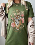 Not My Strength But His Tiger Graphic Tee