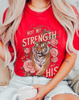 Not My Strength But His Tiger Graphic Tee