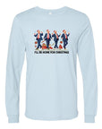 PLUS I'll be home for Christmas Dancing Long Sleeve Tee