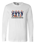 PLUS I'll be home for Christmas Dancing Long Sleeve Tee