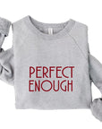 Perfect Enough Premium Graphic Sweatshirt