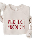 PLUS Perfect Enough Premium Graphic Sweatshirt