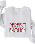 PLUS Perfect Enough Premium Graphic Sweatshirt