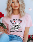 Dear Cupid Bring Tequila Graphic Tee