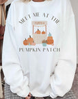 MEET ME AT THE PUMPKIN PATCH Graphic Sweatshirt