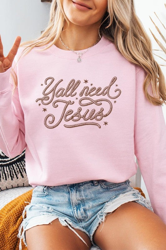 Y'all Need Jesus Graphic Sweatshirt
