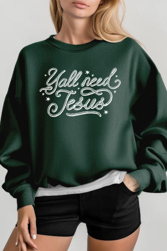 Y'all Need Jesus Graphic Sweatshirt