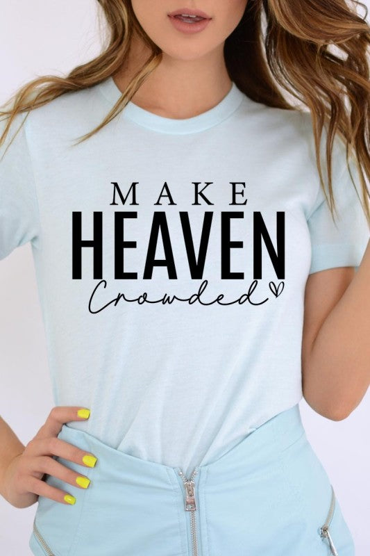 Make Heaven Crowded Graphic Tee