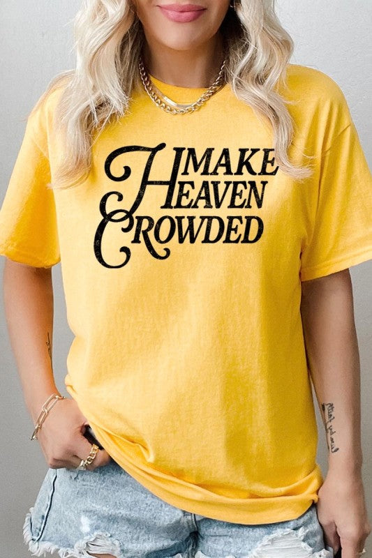 Make Heaven Crowded Graphic Heavy Cotton Tee