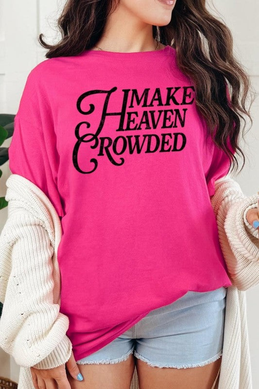 Make Heaven Crowded Graphic Heavy Cotton Tee