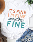 It's Fine I'm Fine Everything's Fine Graphic Tee - Online Only