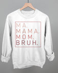 Ma Mama Mom Bruh