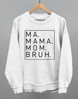 Ma Mama Mom Bruh