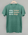 Stay Home Read Books Love Dogs