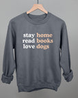 Stay Home Read Books Love Dogs