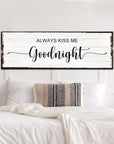 Always Kiss Me Goodnight Sign II