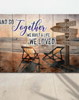 Personalized - And So Together We Built A Life We Loved Couple Sign